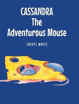 Hardcover Cassandra the Adventurous Mouse Book