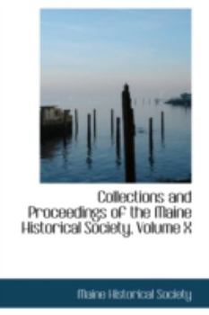 Paperback Collections and Proceedings of the Maine Historical Society, Volume X Book