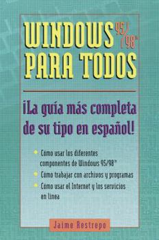 Paperback Windows 95/98 Para Todos: Ila Guia Mas Completa de Su Tipo En Espanol! [Spanish] Book
