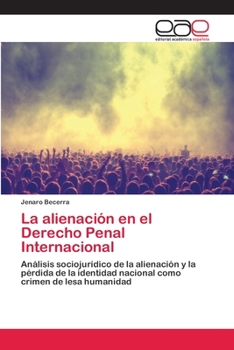 Paperback La alienación en el Derecho Penal Internacional [Spanish] Book