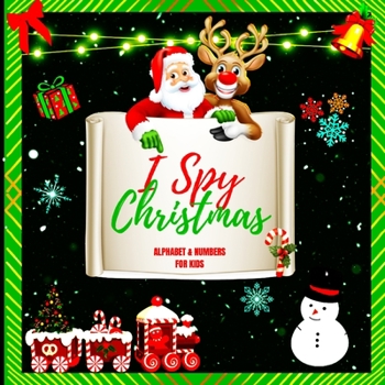 Paperback I Spy Christmas Alphabet A-Z for Kids: A Charming Picture Book with a Guessing Game for Children Aged two to five, Toddlers, and Kindergarteners (I Sp Book