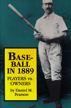 Paperback Baseball In 1889: Players vs. Owners Book