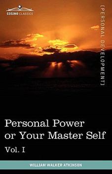 Paperback Personal Power Books (in 12 Volumes), Vol. I: Personal Power or Your Master Self Book