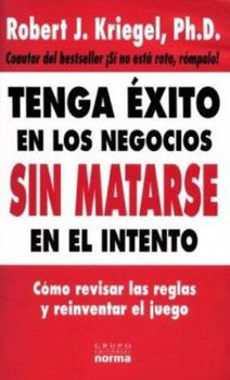 Paperback Tenga Exito En Los Negocios Sin Matarse En El Intento (Spanish Edition) [Spanish] Book