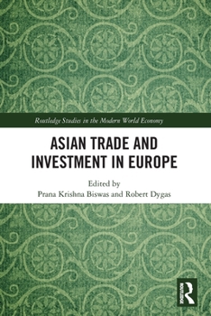 Asian Trade and Investment in Europe (Routledge Studies in the Modern World Economy)
