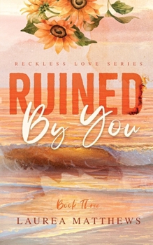 Ruined By You (Reckless Love)