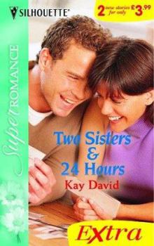 Paperback Two Sisters: AND 24 Hours (Silhouette Super Romance Series Extra) Book