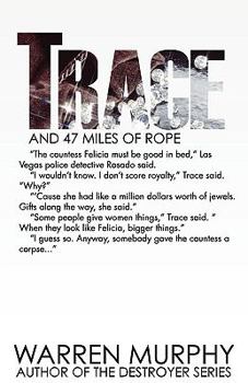 Trace 2: 47 Miles of Rope (Trace) - Book #2 of the Trace