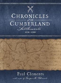 Hardcover Chronicles of the Cumberland Settlements 1779-1796 Book