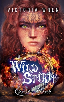 Paperback Wild Spirit: Curse Born Book