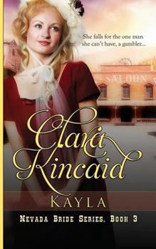 Kayla - Book #3 of the Nevada Brides