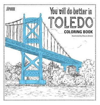 Paperback You Will Do Better In Toledo Coloring Book