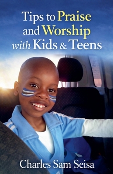 Paperback Tips to Praise & Worship with Kids & Teens Book
