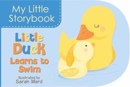 Board book My Little Storybook: Little Duck Learns to Swim Book