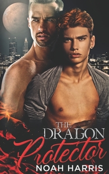 The Dragon Protector: A Gay Shifter Romance (Drake's Street) - Book #2 of the Drake's Street