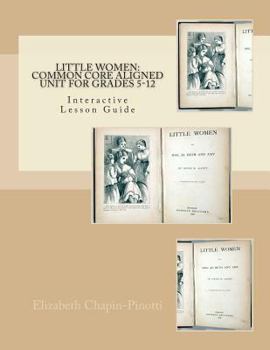 Paperback Little Women: Common Core Aligned Unit for Grades 5-12 Book