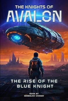 Paperback The Knights of Avalon (KOA): Rise of the Blue Knight Book