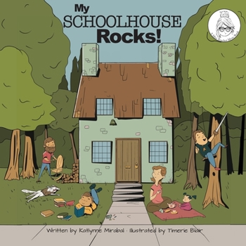 Paperback My Schoolhouse Rocks!: (A Miss Teacher Mom Book) Book