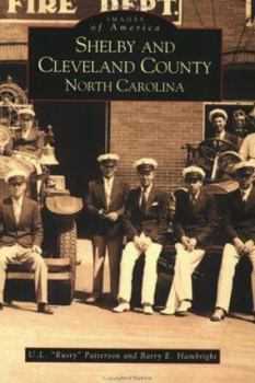 Shelby and Cleveland County (Images of America: North Carolina) - Book  of the Images of America: North Carolina