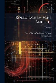 Paperback Kolloidchemische Beihefte; Volume 6 [German] Book