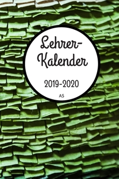 Lehrerkalender 2019 2020 A5: f�r Lehrer - Lehrerkalender f�r das Schuljahr 2019 2020 - Schulplaner DIN A5 - August 2019 bis Juli 2020 - Perfektes Geschenk f�r Lehrerinnen und Lehrer