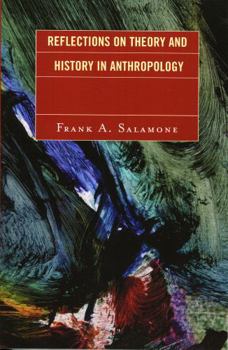 Paperback Reflections on Theory and History in Anthropology Book