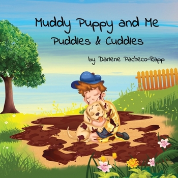 Paperback Muddy Puppy and Me: Puddles & Cuddles Book