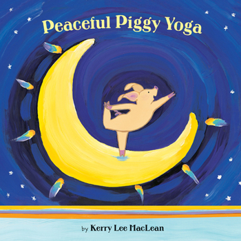 Hardcover Peaceful Piggy Yoga Book