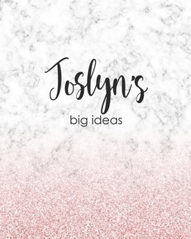 Joslyn's Big Ideas: Personalized Notebook - 8x10 Lined Women's Journal