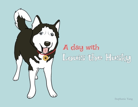 Paperback A Day with Louis the Husky Book