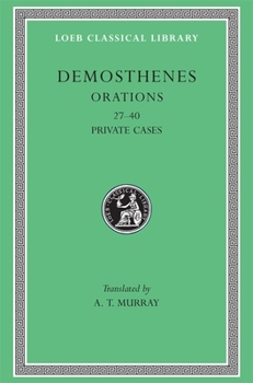 Hardcover Orations, Volume IV: Orations 27-40: Private Cases [Greek, Ancient (To 1453)] Book
