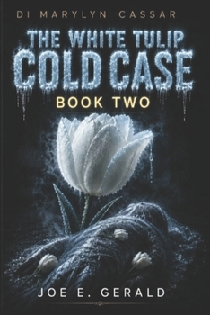 Paperback DI. Marylyn Cassar: The White Tulip Cold Case Book