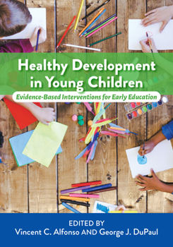 Paperback Healthy Development in Young Children: Evidence-Based Interventions for Early Education Book