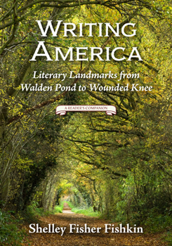 Hardcover Writing America: Literary Landmarks from Walden Pond to Wounded Knee (a Reader's Companion) Book