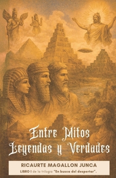 Paperback Entre Mitos, Leyendas Y Verdades: Libro I [Spanish] Book