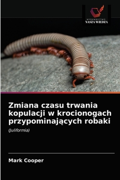 Paperback Zmiana czasu trwania kopulacji w krocionogach przypominaj&#261;cych robaki [Polish] Book