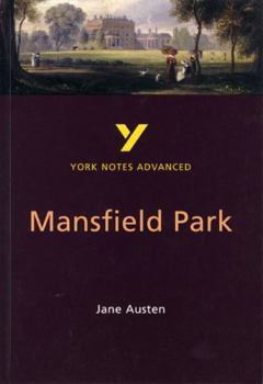 Paperback Mansfield Park: York Notes Advanced Everything You Need to Catch Up, Study and Prepare for and 2023 and 2024 Exams and Assessments Book