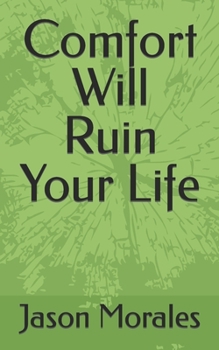 Paperback Comfort Will Ruin Your Life Book