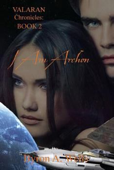 Paperback I Am Archon, The Valaran Chronicles Book 2 Book