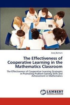 Paperback The Effectiveness of Cooperative Learning in the Mathematics Classroom Book