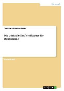 Paperback Die optimale Kraftstoffsteuer für Deutschland [German] Book