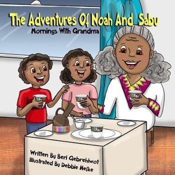 Paperback The Adventures of Noah and Sabu: Mornings with Grandma Book