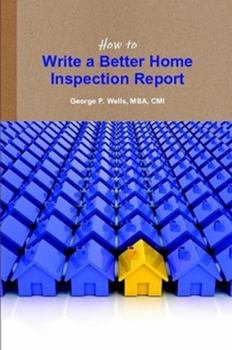 Paperback How to Write a Better Home Inspection Report Book