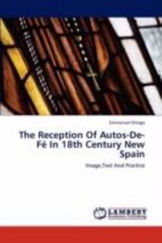 Paperback The Reception of Autos-de-Fe in 18th Century New Spain Book