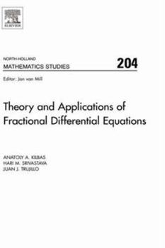 Hardcover Theory and Applications of Fractional Differential Equations: Volume 204 Book