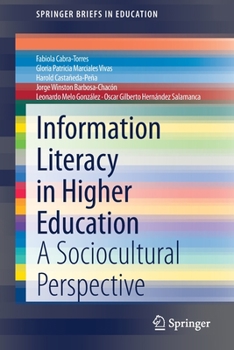 Paperback Information Literacy in Higher Education: A Sociocultural Perspective Book