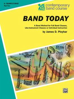 Paperback Band Today, Part 2: B-flat Trumpet (Cornet) (Contemporary Band Course, Part 2) Book