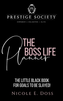 Hardcover The Prestige Society: The Boss Life Planner Book