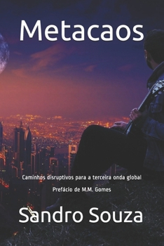 Paperback Metacaos: Caminhos disruptivos para a terceira onda global Prefácio de M.M. Gomes [Portuguese] Book