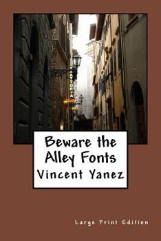 Paperback Beware the Alley Fonts (Large Print Edition): Large Print Edition [Large Print] Book